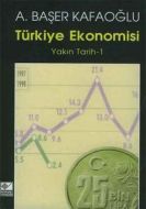 Türkiye Ekonomisi  Yakın Tarih - 1                                                                                                                                                                                                                             