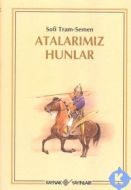 Atalarımız Hunlar                                                                                                                                                                                                                                              