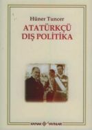 Atatürkçü Dış Politika                                                                                                                                                                                                                                         
