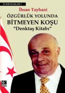 Özgürlük Yolunda Bitmeyen Koşu Denktaş Kitabı                                                                                                                                                                                                                  