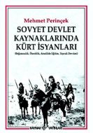 Sovyet Devlet Kaynaklarında Kürt İsyanları                                                                                                                                                                                                                     