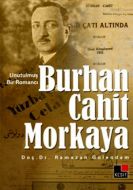 Unutulmuş Bir Romancı Burhan Cahit Morkaya                                                                                                                                                                                                                     