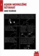 Aşkın Merkezine Seyehat                                                                                                                                                                                                                                        