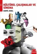 Kültürel Çalışmalar ve Sinema                                                                                                                                                                                                                                  