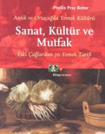 Antik ve Ortaçağda Yemek Kültürü Sanat, Kültür ve                                                                                                                                                                                                              