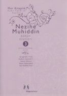 Nezihe Muhiddin Bütün Eserleri 3. Cilt                                                                                                                                                                                                                         