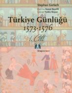 Türkiye Günlüğü 1573-1576 1. Cilt                                                                                                                                                                                                                              