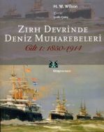 Zırh Devrinde Deniz Muharebeleri Cilt: 1 1850-1914                                                                                                                                                                                                             
