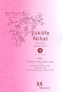 Şükufe Nihal - Bütün Eserleri - 4                                                                                                                                                                                                                              