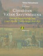 Cihaddan Vatan Savunmasına                                                                                                                                                                                                                                     