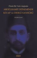 Abdülhamit Döneminde Kitap ve Dergi Sansürü                                                                                                                                                                                                                    