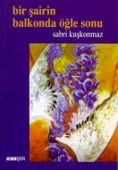 Bir Şairin Balkonda Öğle Sonu                                                                                                                                                                                                                                  
