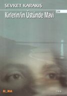 Kirlerinin Üstünde Mavi                                                                                                                                                                                                                                        