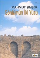 Gönlümün İki Yüzü                                                                                                                                                                                                                                              