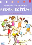 Okul Öncesi ve İlköğretimde Beden Eğitimi                                                                                                                                                                                                                      