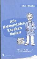 Aile Hekiminizden Kocakarı İlaçları                                                                                                                                                                                                                            