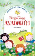 Benim Canım Anadolum                                                                                                                                                                                                                                           