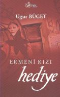 Ermeni Kızı Hediye                                                                                                                                                                                                                                             