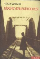 Gidemeyenlerin Ülkesi                                                                                                                                                                                                                                          