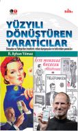 Yüzyili Dönüştüren Yaratıcılar                                                                                                                                                                                                                                 