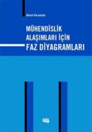 Mühendislik Alaşımları İçin Faz Diyagramları                                                                                                                                                                                                                   
