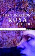 Sürgün Ruhun Rüya Defteri                                                                                                                                                                                                                                      