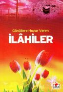 Gönüllere Huzur Veren İlahiler                                                                                                                                                                                                                                 