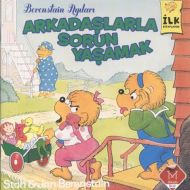 Berenstain Ayıları - Arkadaşlarla Sorun Yaşamak                                                                                                                                                                                                                