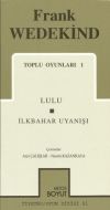 Toplu Oyunları 1 Lulu / İlkbahar Uyanışı                                                                                                                                                                                                                       