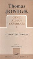 Torun İstiyorum Genç Alman Yazarları 1                                                                                                                                                                                                                         