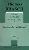 Kadınlar. Savaş. Komedi Genç Alman Yazarları 3                                                                                                                                                                                                                 