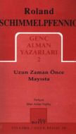 Uzun Zaman Önce Mayısta Genç Alman Yazarları 2                                                                                                                                                                                                                 