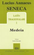 Latin Tragedyaları 1 - Medeia                                                                                                                                                                                                                                  
