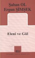 Eleni ve Gül                                                                                                                                                                                                                                                   