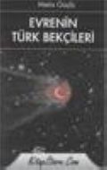 Evrenin Türk Bekçileri                                                                                                                                                                                                                                         