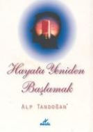 Hayata Yeniden Başlamak                                                                                                                                                                                                                                        
