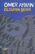 Öldüren Şehir                                                                                                                                                                                                                                                  