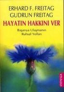 Hayatın Hakkını Ver Başarıya Ulaşmanın Ruhsal Yoll                                                                                                                                                                                                             