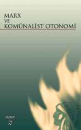 Marx ve Komünalist Otonomi                                                                                                                                                                                                                                     