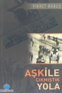 Aşk ile Çıkmıştık Yola                                                                                                                                                                                                                                         