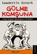 Gülme Komşuna                                                                                                                                                                                                                                                  
