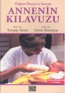 Annenin Kılavuzu Doğum Öncesi ve Sonrası                                                                                                                                                                                                                       