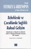 Bebeklerde ve Çocuklarda Sağlıklı Ruhsal Gelişim                                                                                                                                                                                                               