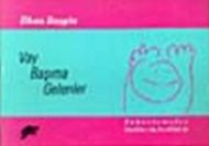 Vay Başıma Gelenler Tekerlemeler Küçüklere de, Büy                                                                                                                                                                                                             