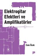 Elektrogitar Efektleri ve Amplifikatörler                                                                                                                                                                                                                      