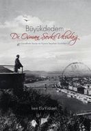 Büyükdedem Dr. Osman Şevki Uludağ - Çanakkale Sava                                                                                                                                                                                                             