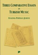 Three Comparative Essays on Turkish Music                                                                                                                                                                                                                      