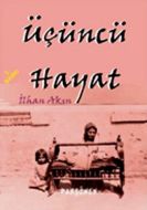 Üçüncü Hayat                                                                                                                                                                                                                                                   