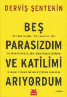 Beş Parasızdım Ve Katilimi Arıyordum                                                                                                                                                                                                                           