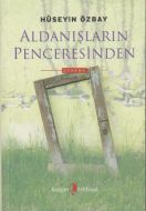 Aldanışların Penceresinden                                                                                                                                                                                                                                     